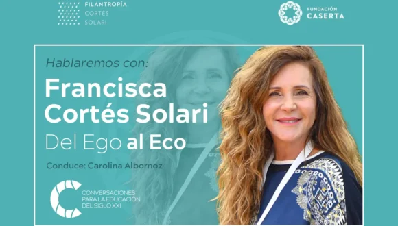 Conversaciones – Capítulo 4: Del Ego al Eco – Francisca Cortés Solari